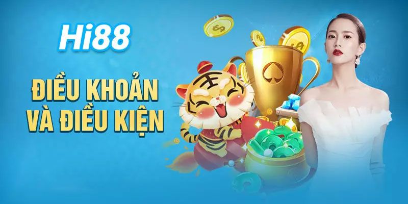 Điều Khoản Điều Kiện HI88- Người Chơi Nắm Rõ Khi Tham Gia 1 Những điều kiện cần tuân thủ khi đăng ký hội viên