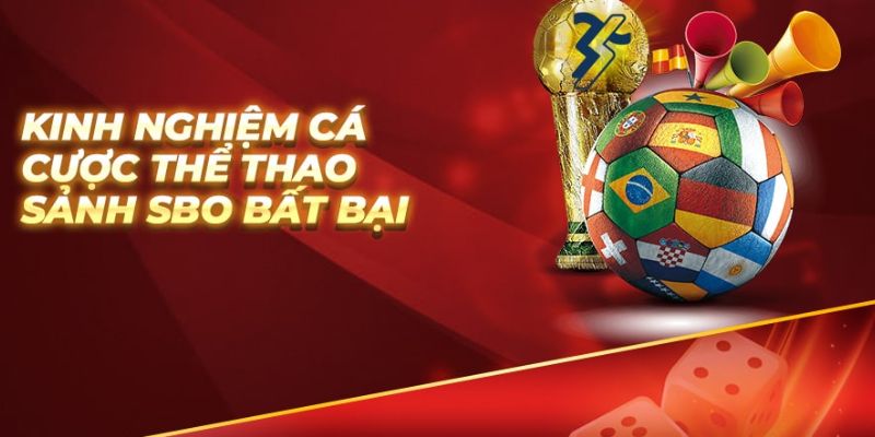 SBO Thể Thao - Sảnh Cược Đẳng Cấp Cho Anh Em Bet Thủ 3 Kinh nghiệm chơi tại sảnh SBO thể thao hiệu quả