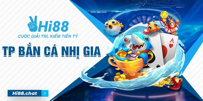 TP Bắn Cá Nhị Gia - Bật Mí 3 Cách Săn Cá Nhị Gia Bất Bại 3 bắn cá nhị gia