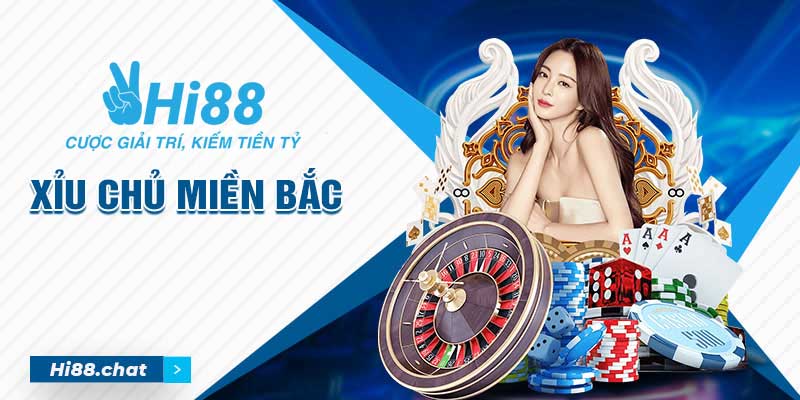 Xỉu Chủ Miền Bắc - 3 Cách Chơi Xỉu Chủ Dễ Trúng Nhất 2024 1 xỉu chủ miền bắc