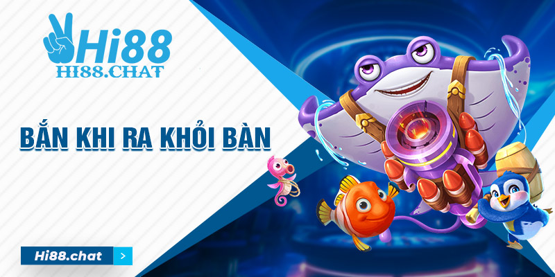 Trải Nghiệm Game Đại Chiến B52 - Game Gắn Cá Thú Vị Hàng Đầu 3 Bắn ngay khi chúng ra khỏi bàn